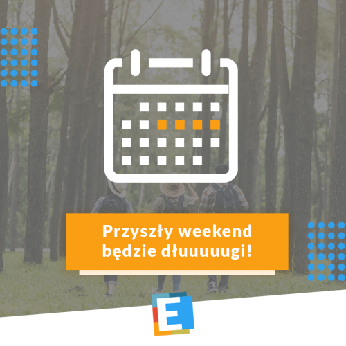 Czeka nas długi weekend!